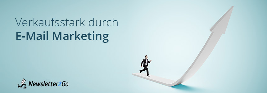 Verkaufsstark durch E-Mail Marketing