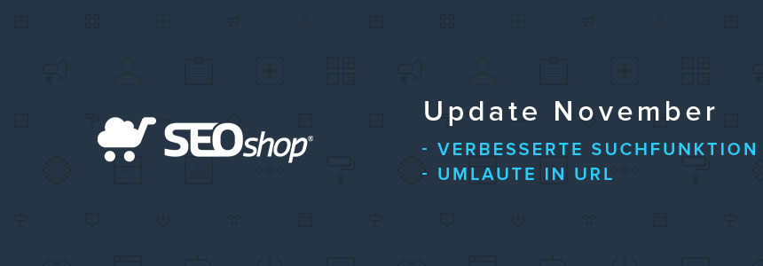 Update: Suchfunktion im Backoffice verbessert, neuer Kundenstatus, Sonderzeichen in URLs